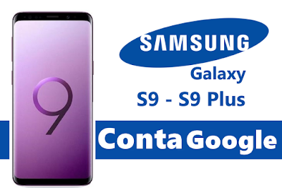 Como Remover Conta Google FRP Samsung S9 SM-G9600, SM-G9650, Binario U5