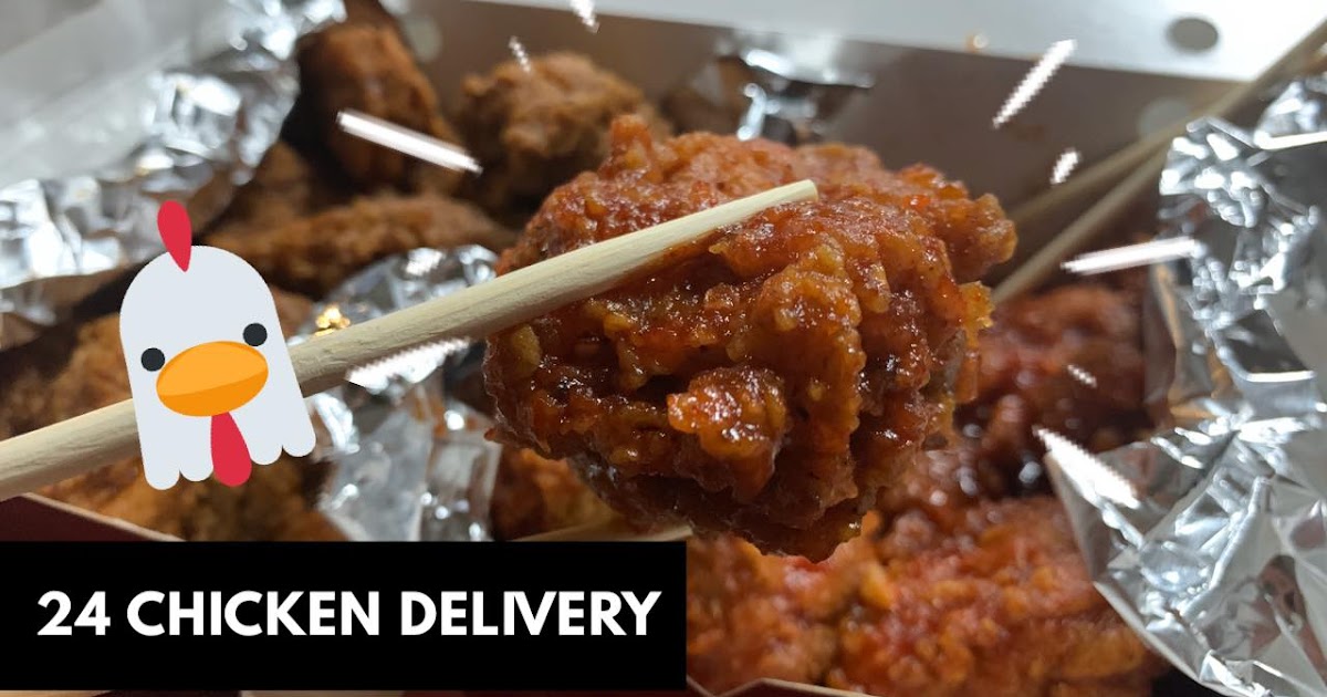 Korean fried chicken this quarantine? 24 Chicken Delivery