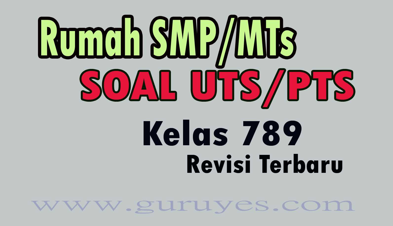 Kumpulan Soal Ulangan Smp Mts Kelas 7 8 9 Kurikulum 2013 Revisi Terbaru Situs Guru