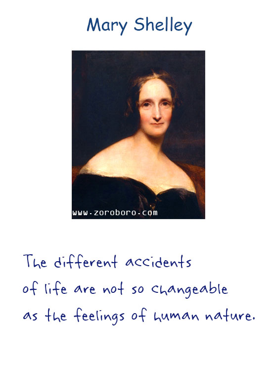 Mary Wollstonecraft Shelley Quotes. Mary Shelley Books Quotes, Mary Shelley Affection Quotes, Life Quotes, Eyes Quotes, Feelings Quotes, Death Quotes, Heart Quotes, Soul Quotes, & Mary Shelley Frankenstein Quotes