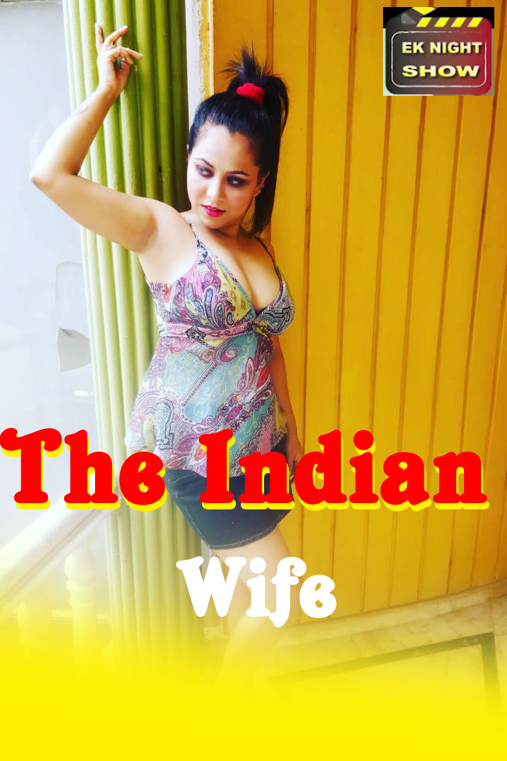 Indian Wife (2020) Hindi Season 01 [Episodes 01-03 Added] | x264 WEB-DL Download Eknightshow Exclusive Series | Watch Online