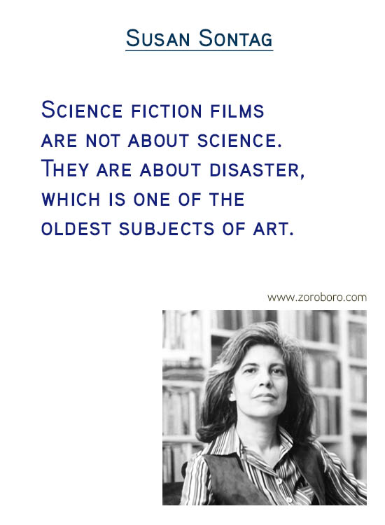 Susan Sontag Quotes. Thinking Quotes, Critique Quotes, Intelligence Quotes, Love Quotes, Attention Quotes, Mankind Quotes & Susan Sontag Photography Quotes. Susan Sontag Philosophy / Books Quotes