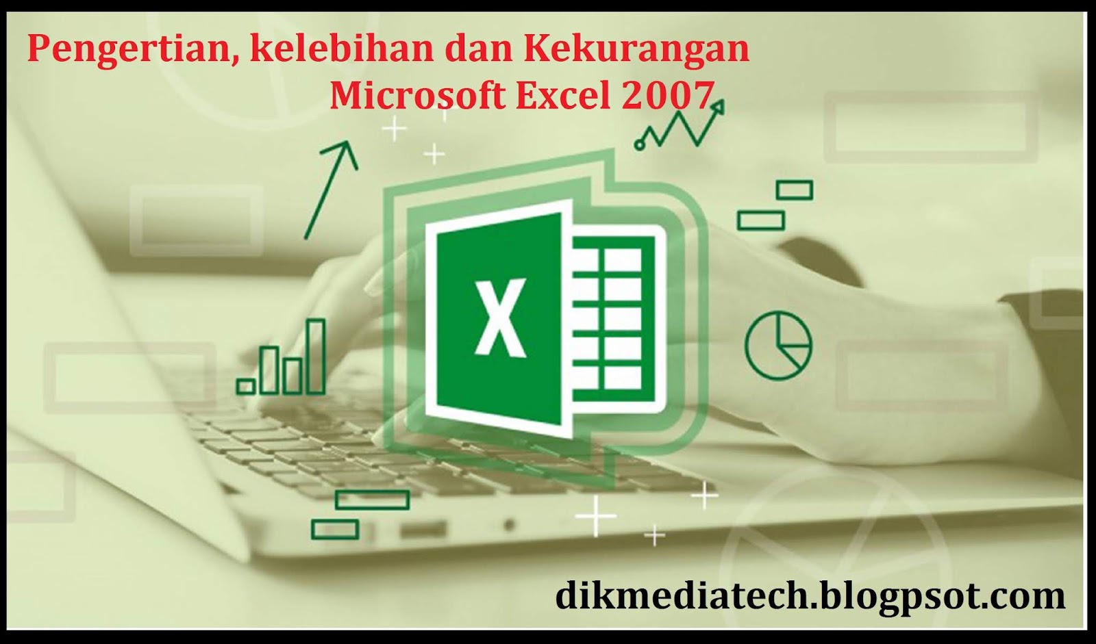 Pengertian Microsoft Excel 2007 Pengertian Microsoft Excel 2007
