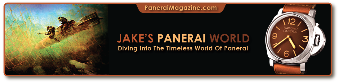 ...Welcome to PaneraiMagazine.com Home of Jake's Panerai World...