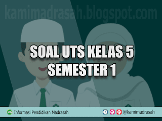  merupakan soal tematik yang diambil dari buku tematik K Soal UTS/PTS Kelas 5 Semester 1 SD/MI Tahun 2021