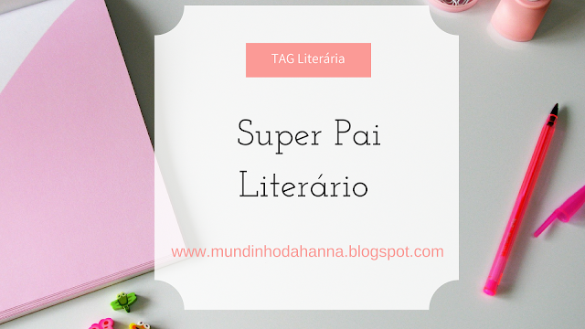 TAG Super Pai Literário