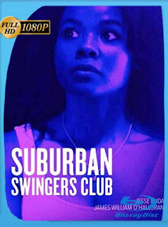 Suburban Swingers Club (2019) HD [1080p] Latino [GoogleDrive] SXGO