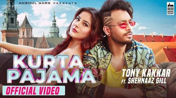 KURTA PAJAMA LYRICS - Tony Kakkar Feat. Shehnaaz Gill - New Punjabi Song