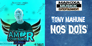 Tony Mahune - Nos dois (2019) DOWNLOAD || BAIXAR MP3