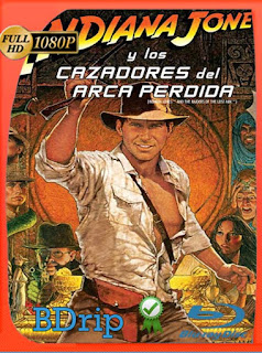 Indiana Jones y los Cazadores del Arca Perdida (1981) BDRip [1080p] Latino [GoogleDrive] SXGO