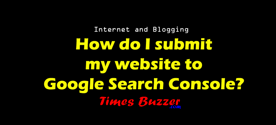 How do I submit my website to Google Search Console?