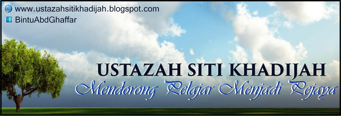 Ustazah Siti Khadijah | Mendorong Pelajar Menjadi Pejaya!