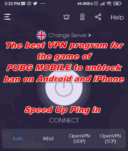 The best VPN program for the game of PUBG MOBILE to unblock ban on Android and iPhone