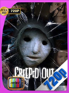 Creeped Out Temporada 1 HD [720p] Latino [GoogleDrive] SXGO
