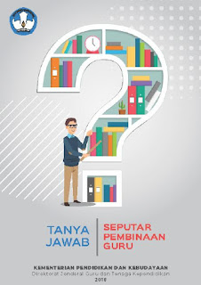 Direktorat Jenderal Guru dan Tenaga Kependidikan telah mengeluarkan  Buku Tanya Jawab Seputar Pelatihan Guru