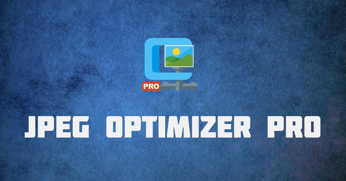 [Image: JPEG%2BOptimizer%2BPRO.jpg]