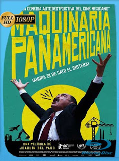 Maquinaria Panamericana (2016) HD [1080p] Latino [GoogleDrive] SXGO