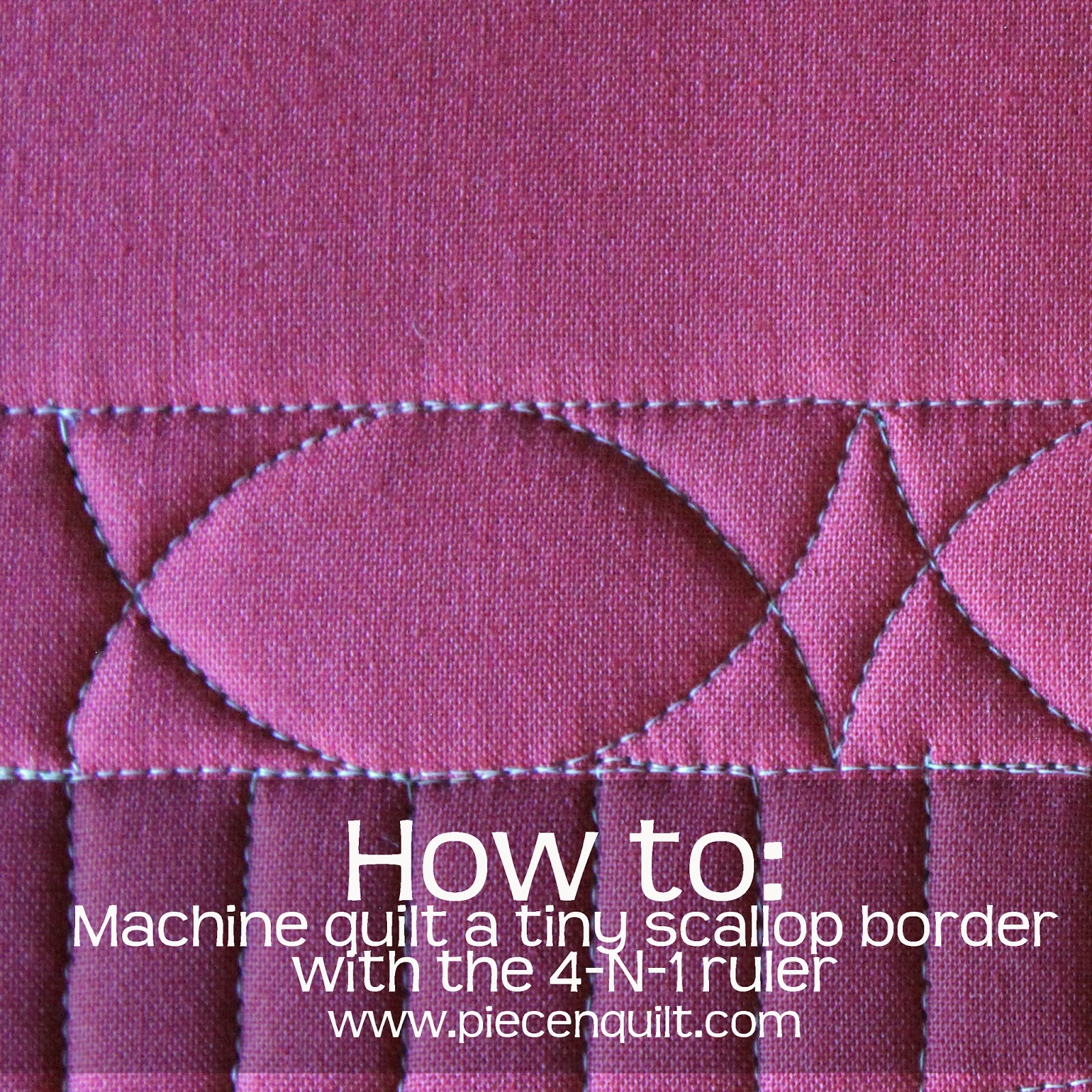Piece N Quilt How to Machine Quilt a Tiny Scallop Border with the 4N