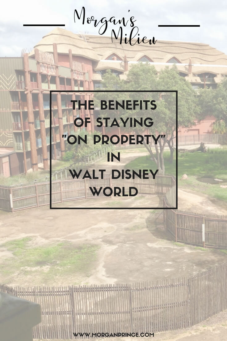 The benefits of staying "on property" in Walt Disney World