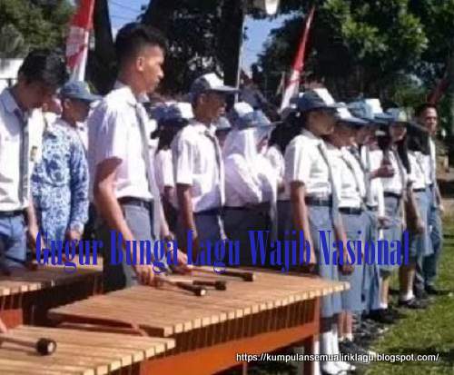 Gugur Bunga Lagu Wajib Nasional