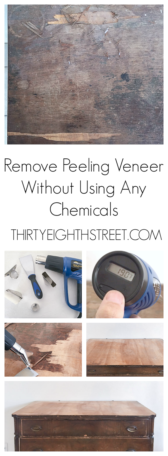 How To Quickly Remove Veneer With A Heat Gun Thirty Eighth Street