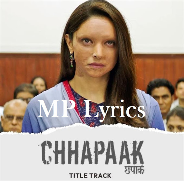 new hindi song | [Arijit Singh] Chhapaak song video & mp3 download | download hindi song | Chhapaak [Arijit Singh] Lyrics