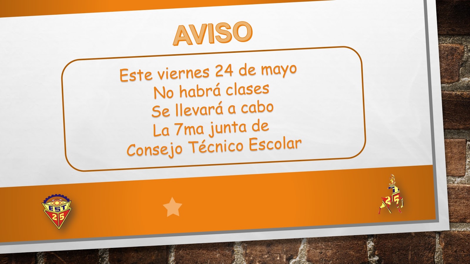 Escuela Secundaria Técnica 25 VIERNES 24 DE MAYO NO HABRÁ CLASES