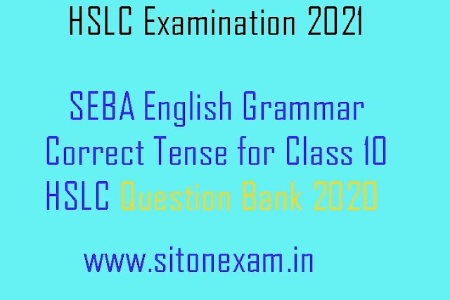 SEBA English Grammar Correct Tense for Class 10 HSLC Question Bank 2020 