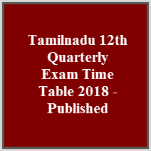 Tamilnadu 12th Quarterly Exam Time Table 2018 - Published