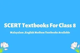 SCERT Textbooks For Class 8 Malayalam Medium / English Medium