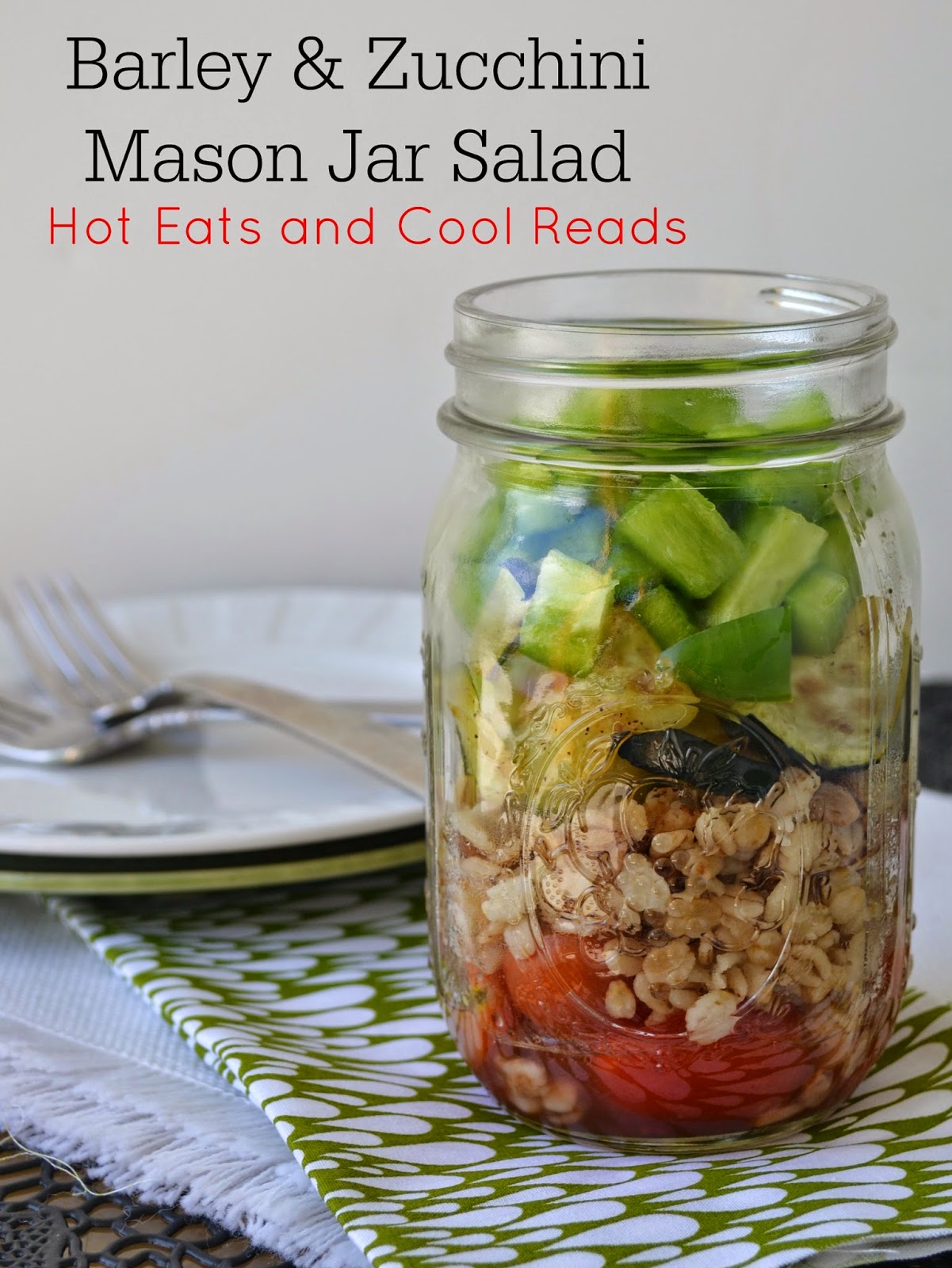 Barley and Zucchini Mason Jar Salad Recipe and a Review for Mason Jar