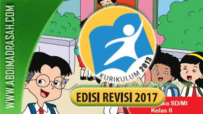 Buku Kurikulum 2013 Kelas 2 SD/MI Semester 1 Edisi Revisi Tahun 2017