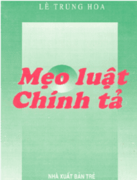 Mẹo Luật Chính Tả - Lê Trung Hoa