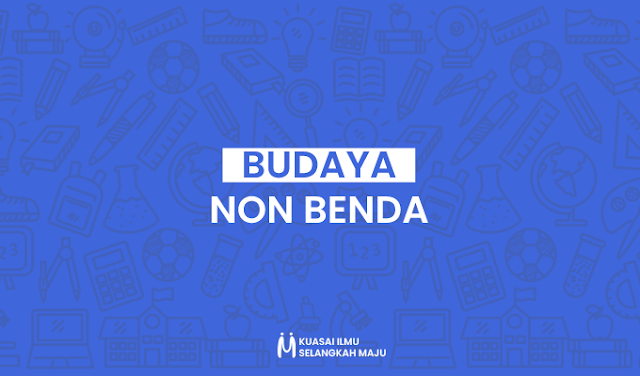 8 Contoh Budaya Non Benda Di Indonesia Mingseli