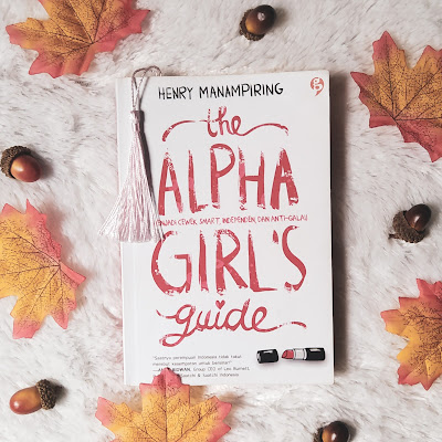 Review Buku Alpha girl's guide, Henry Manampiring