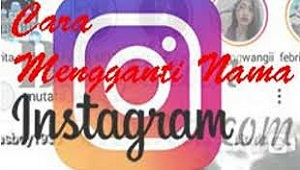 Cara Mengganti Nama Pengguna di Instagram 2022 - Cara1001