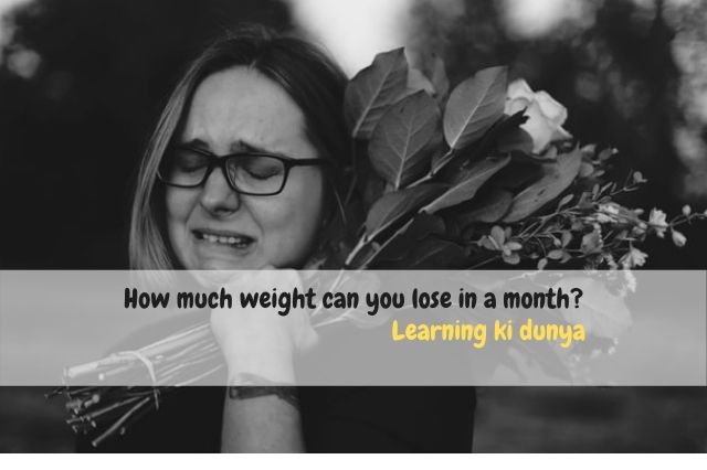 How much weight can you lose in a month | A month diet plan | Learning ki dunya