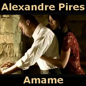 Alexandre Pires – Amame