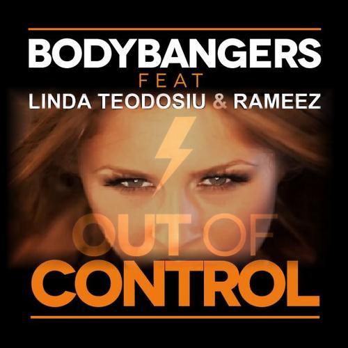 Bodybangers Feat. Linda Teodosiu - Out Of Control (Re-Load Bootleg Mix)