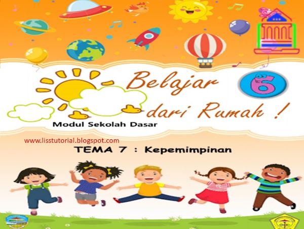 Modul BDR Kota Tasikmalaya Semester 2 Tema 7 Kelas 6 SD/MI Kurikulum 2013 Modul BDR Kota Tasikmalaya Semester 2 Tema 7 Kelas 6 SD/MI Kurikulum 2013