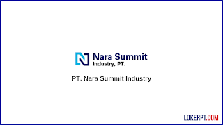 Lowongan Kerja PT. Nara Summit Industry Cikarang Lowongan Kerja PT. Nara Summit Industry Cikarang