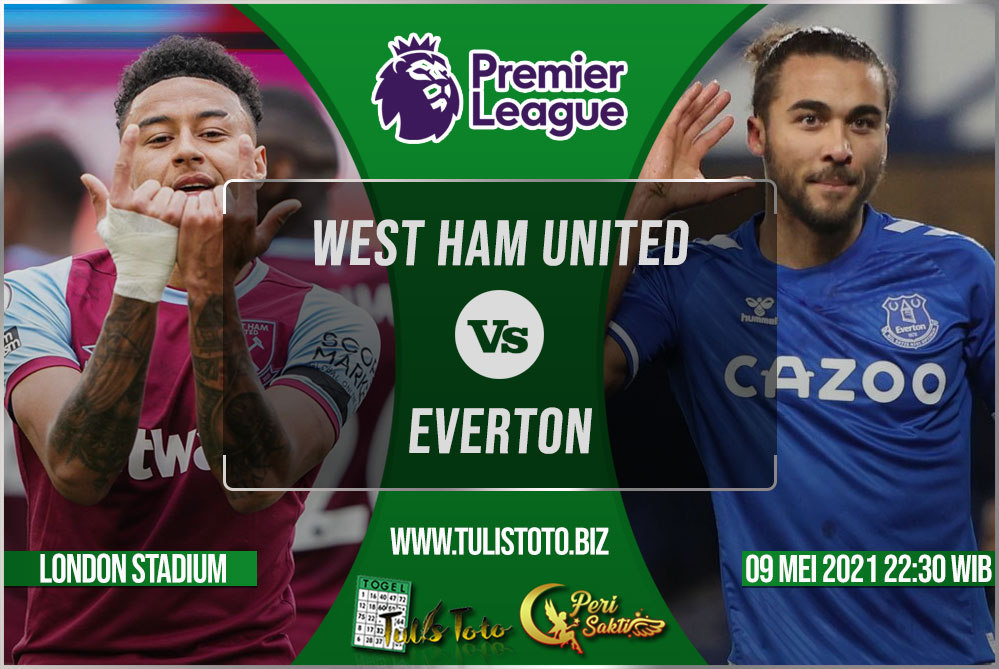 Prediksi West Ham United vs Everton 09 Mei 2021