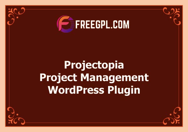 Projectopia - WordPress Project Management Plugin Nulled Download Free