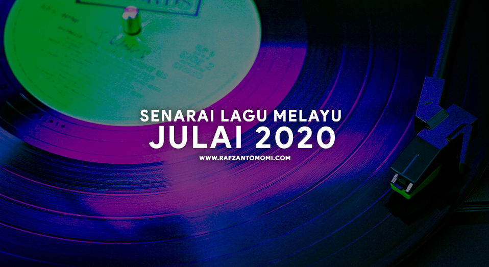 Senarai Lagu Melayu Julai 2020