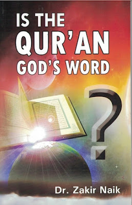 Is Quran word of God? By Dr.Zakir Naik pdf Download