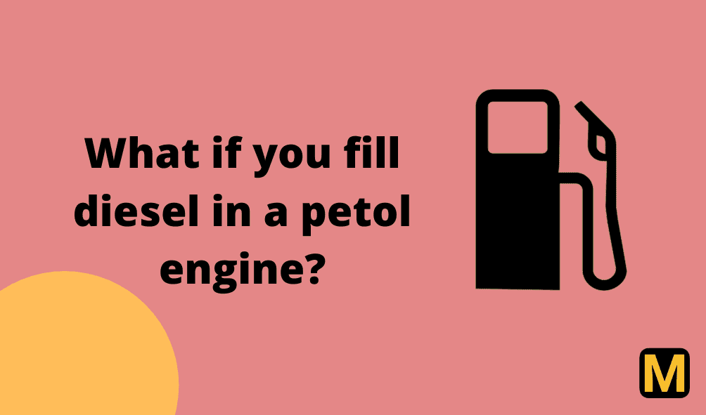 What if you fill diesel in a petrol car? The Mechanical post