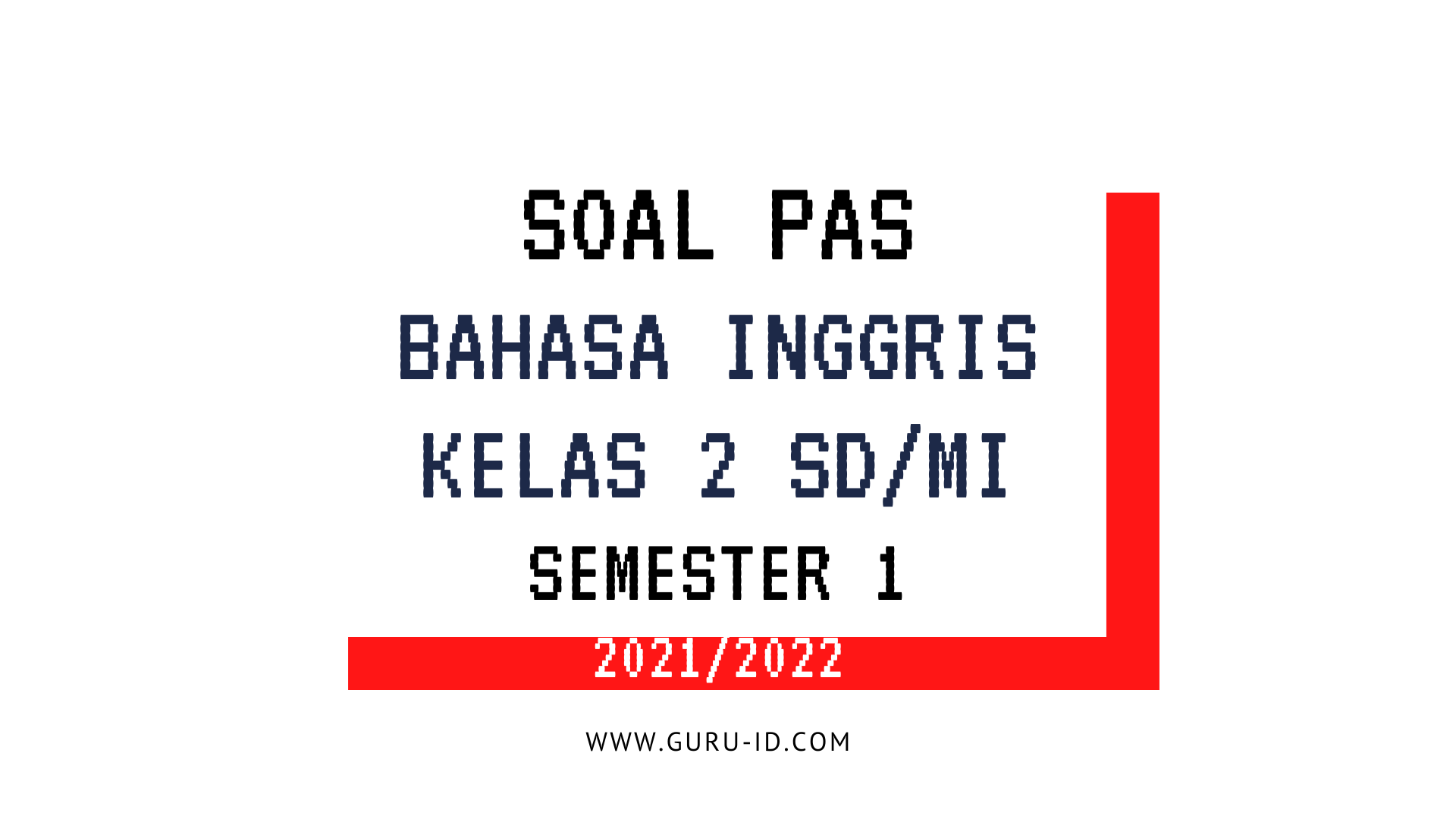 Soal PAS bahasa inggris Kelas 2 SD Semester 1 k13 Beserta kunci Jawaban