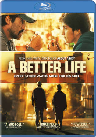 A Better Life 2011 BRRip 300Mb Hindi Dual Audio 480p Watch Online Full Movie Download bolly4u