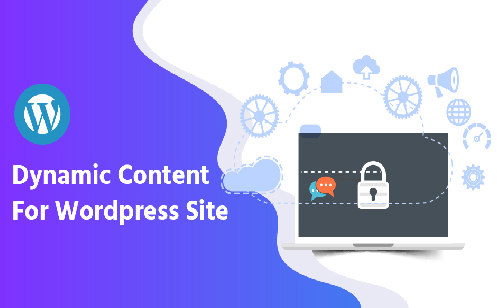 Dynamic Content For Wordpress Site