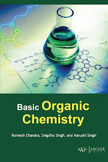 Basic Organic Chemistry by Snigdha Singh, Aarushi Singh & Ramesh Chandr Basic Organic Chemistry by Snigdha Singh, Aarushi Singh & Ramesh Chandr